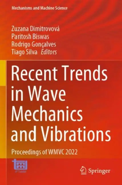Recent Trends in Wave Mechanics and Vibrations: Proceedings of WMVC 2022 by Zuzana Dimitrovová