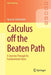 Calculus Off the Beaten Path: A Journey Through Its Fundamental Ideas by Ignacio Zalduendo