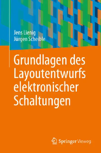 Grundlagen Des Layoutentwurfs Elektronischer Schaltungen by Jens Lienig