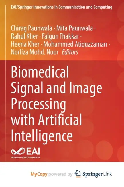 Biomedical Signal and Image Processing with Artificial Intelligence by Nathan Miller