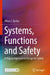 Systems Functions and Safety A Flipped Approach to Design for Safety by Bjelica