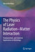 The Physics of Laser Radiation-Matter Interaction: Fundamentals and Selected Applications in Metrology by Horn, Alexander