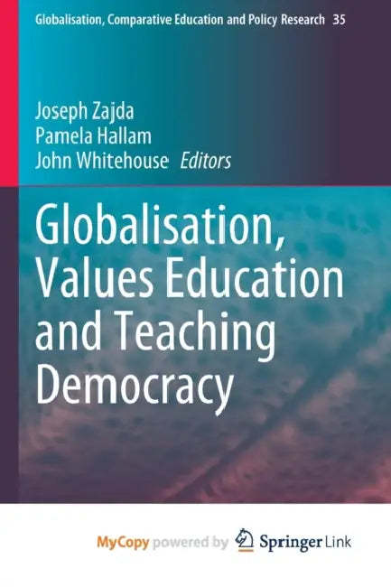 Globalisation, Values Education and Teaching Democracy by David Matuszek