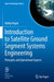 Introduction to Satellite Ground Segment Systems Engineering: Principles and Operational Aspects by Bobby Nejad