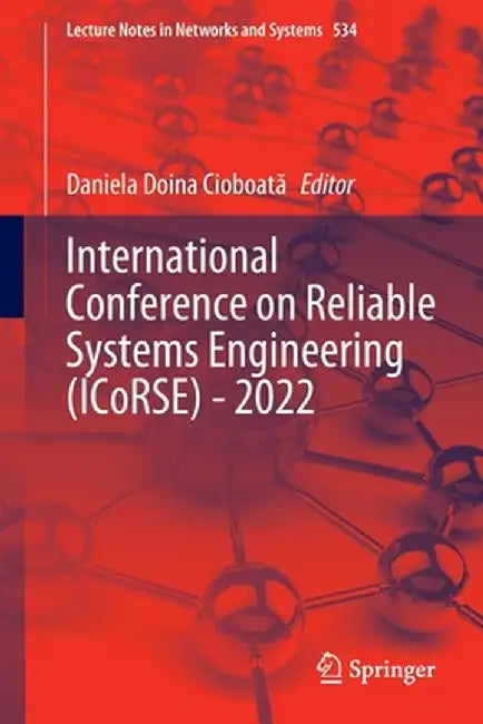 International Conference on Reliable Systems Engineering (Icorse) - 2022 by Daniela Doina Cioboată