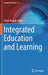 Integrated Education and Learning by Nima Rezaei