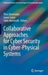 Collaborative Approaches for Cyber Security in Cyber-Physical Systems by Theo Dimitrakos