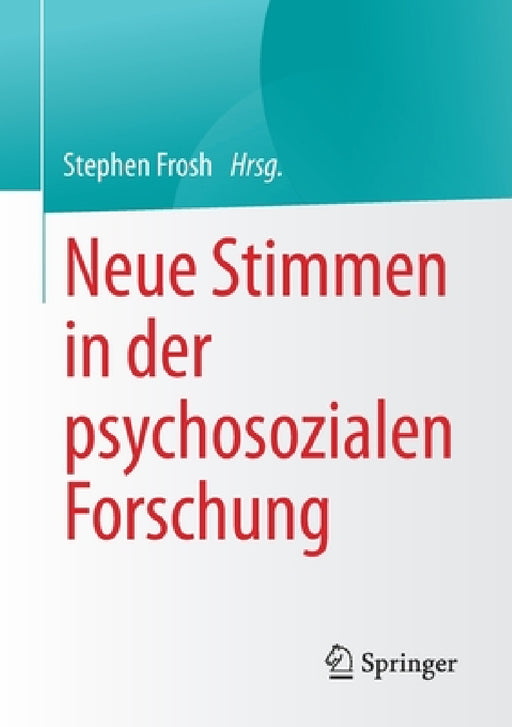 Neue Stimmen in Der Psychosozialen Forschung by Stephen Frosh
