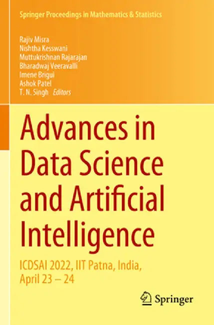Advances in Data Science and Artificial Intelligence: Icdsai 2022, Iit Patna, India, April 23 - 24 by Rajiv Misra
