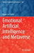 Emotional Artificial Intelligence and Metaverse by Roger Lee