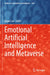 Emotional Artificial Intelligence and Metaverse by Roger Lee