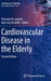Cardiovascular Disease in the Elderly by Thorsten M. Leucker
