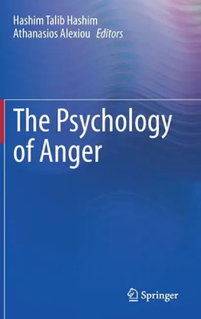 The Psychology of Anger by Hashim Talib Hashim