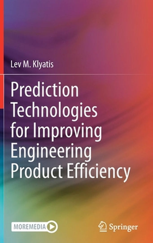 Prediction Technologies for Improving Engineering Product Efficiency by Klyatis