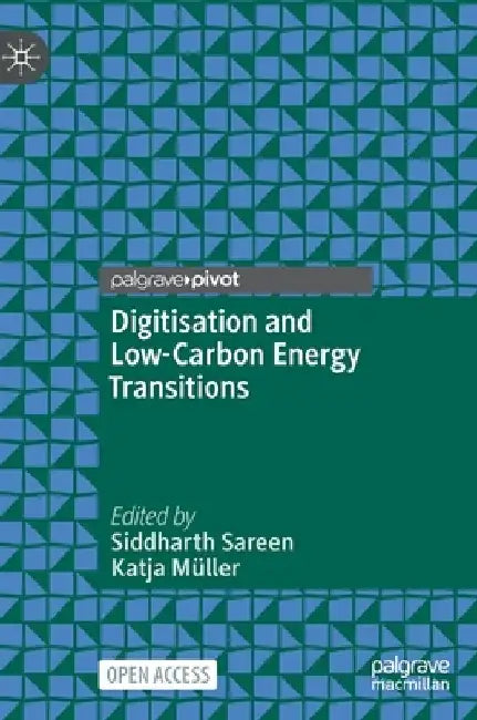 Digitisation and Low-Carbon Energy Transitions by Siddharth Sareen