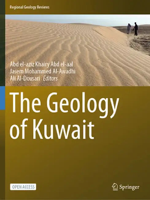 The Geology of Kuwait by Abd El-Aziz Khairy Abd El-Aal