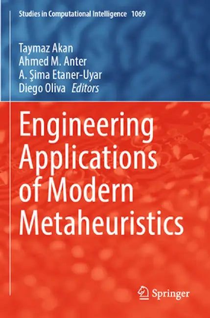 Engineering Applications of Modern Metaheuristics by Taymaz Akan