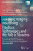 Academic Integrity: Broadening Practices, Technologies, and the Role of Students: Proceedings from the European Conference on Academic Integrity and P by Sonja Bjelobaba