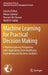 Machine Learning for Practical Decision Making: A Multidisciplinary Perspective with Applications from Healthcare, Engineering and Business Analytics by Christo El Morr