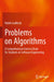 Problems on Algorithms: A Comprehensive Exercise Book for Students in Software Engineering by Habib Izadkhah