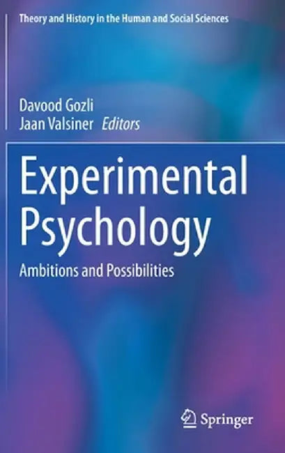Experimental Psychology: Ambitions and Possibilities by Davood Gozli