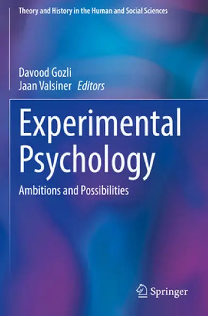 Experimental Psychology: Ambitions and Possibilities by Davood Gozli