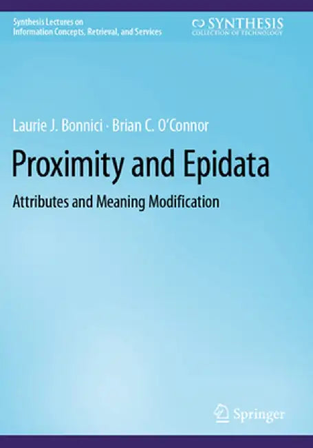 Proximity and Epidata: Attributes and Meaning Modification by Laurie J. Bonnici