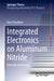 Integrated Electronics on Aluminum Nitride: Materials and Devices by Reet Chaudhuri