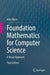 Foundation Mathematics for Computer Science: A Visual Approach by Vince