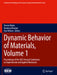 Dynamic Behavior of Materials, Volume 1: Proceedings of the 2022 Annual Conference on Experimental and Applied Mechanics by Steven Mates