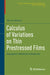 Calculus of Variations on Thin Prestressed Films: Asymptotic Methods in Elasticity by Marta Lewicka