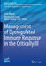 Management of Dysregulated Immune Response in the Critically Ill by Zsolt Molnar