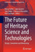 The Future of Heritage Science and Technologies: Design, Simulation and Monitoring by Rocco Furferi