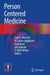 Person Centered Medicine by Juan E. Mezzich