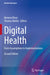 Digital Health: From Assumptions to Implementations by Homero Rivas