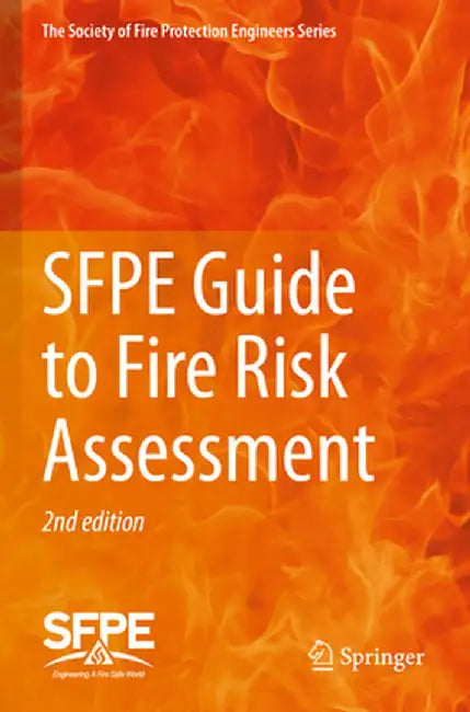 Sfpe Guide to Fire Risk Assessment: Sfpe Task Group on Fire Risk Assessment by Society of Fire Protection Engineers