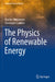 The Physics of Renewable Energy by Martin Stutzmann