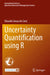 Uncertainty Quantification Using R by Eduardo Souza De Cursi
