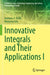 Innovative Integrals and Their Applications I by Anthony A. Ruffa
