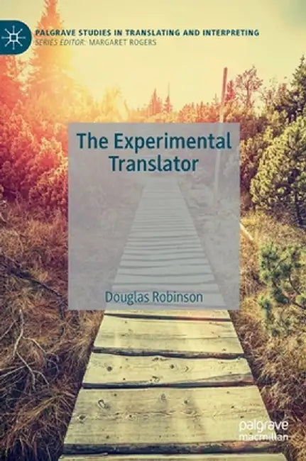 The Experimental Translator by Douglas Robinson