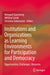 Institutions and Organizations as Learning Environments for Participation and Democracy: Opportunities, Challenges, Obstacles by Reingard Spannring