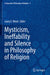 Mysticism, Ineffability and Silence in Philosophy of Religion by Laura E. Weed