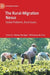 The Rural-Migration Nexus: Global Problems, Rural Issues by Nathan Kerrigan