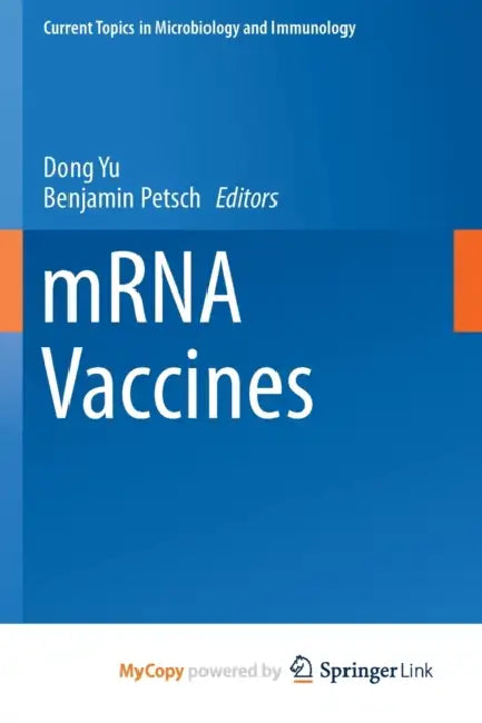 mRNA Vaccines by Dong Yu, Benjamin Petsch