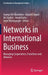 Networks in International Business: Managing Cooperatives, Franchises and Alliances by George Wj Hendrikse