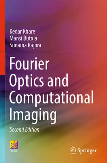 Fourier Optics and Computational Imaging by Kedar Khare