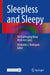 Sleepless and Sleepy: 50 Challenging Sleep Medicine Cases by Alcibiades J. Rodriguez