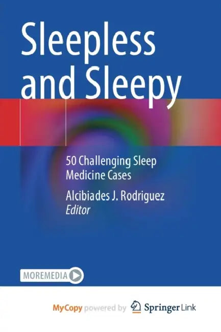 Sleepless and Sleepy: 50 Challenging Sleep Medicine Cases