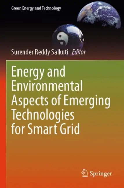 Energy and Environmental Aspects of Emerging Technologies for Smart Grid by Surender Reddy Salkuti