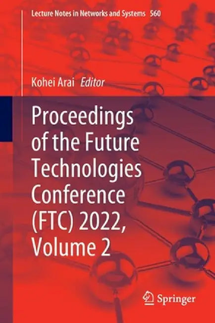 Proceedings of the Future Technologies Conference (Ftc) 2022, Volume 2 by Kohei Arai